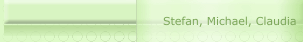 Stefan, Michael, Claudia