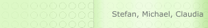Stefan, Michael, Claudia